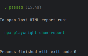 5 passed (15.4s) To open last HTML report run:   npx playwright show-report 
Process finished with exit code 0