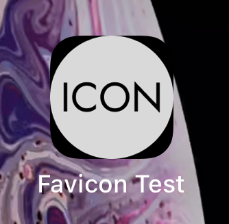 iOSのホーム画面にFavicon Testの文字とアイコンが表示されている。アイコンの四方が黒く塗られ、中央にグレーの円とICONの文字。